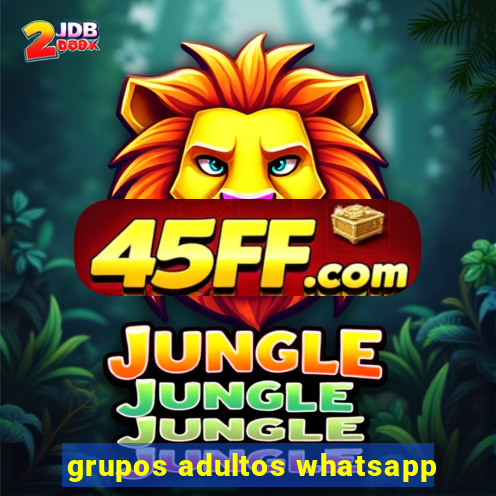 grupos adultos whatsapp